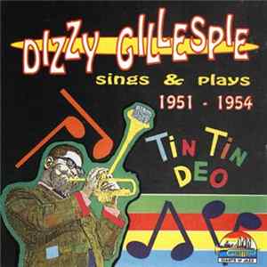 Dizzy Gillespie - Sings & Plays 1951 - 1954 Mp3
