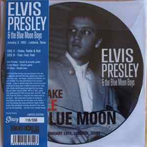 Elvis Presley & The Blue Moon Boys - Shake Rattle & Blue Moon Mp3