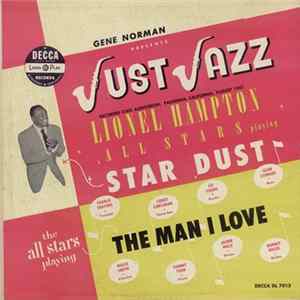 Lionel Hampton All Stars And The All Stars - Gene Norman Presents "Just Jazz" Concert, Star Dust / The Man I Love Mp3