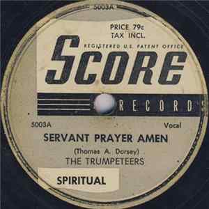 The Trumpeteers - Servant Prayer Amen / Didn't It Rain Mp3