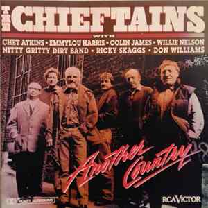 The Chieftains With Chet Atkins, Emmylou Harris, Colin James , Willie Nelson, Nitty Gritty Dirt Band, Ricky Skaggs, Don Williams - Another Country Mp3