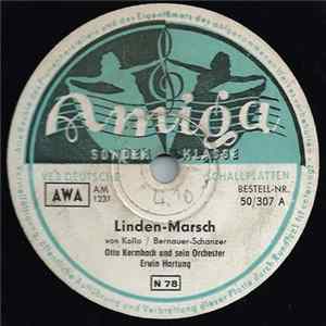Otto Kermbach UInd Sein Orchester, Erwin Hartung - Linden-Marsch / Rixdorfer Mp3