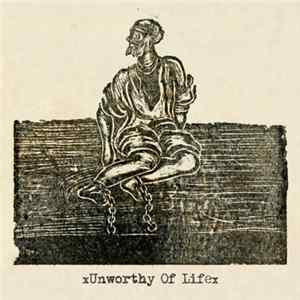 xUnworthy Of Lifex - The Promise Of Death Mp3