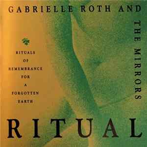 Gabrielle Roth & The Mirrors - Ritual Mp3