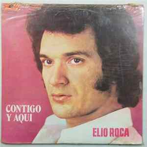 Elio Roca - Contigo Y Aquí Mp3