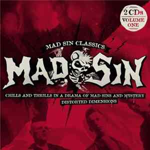 Mad Sin - Mad Sin Classics Volume One: Chills And Thrills In A Drama Of Mad Sins And Mystery / Distorted Dimensions Mp3