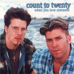 Count To Twenty - When You Love Someone Mp3