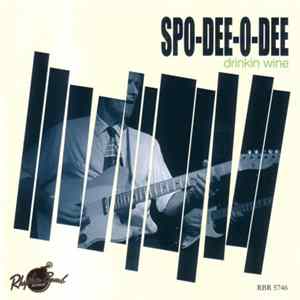 Spo-Dee-O-Dee - Drinkin Wine Mp3