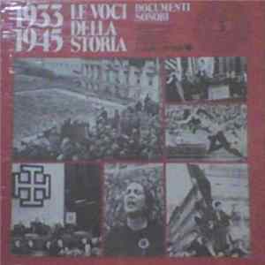 Various - 1933-1945 Le Voci Della Storia - Documenti Sonori - 3 Mp3