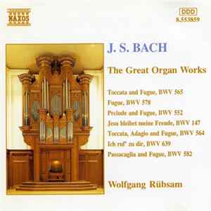 J.S. Bach / Wolfgang Rübsam - The Great Organ Works Mp3