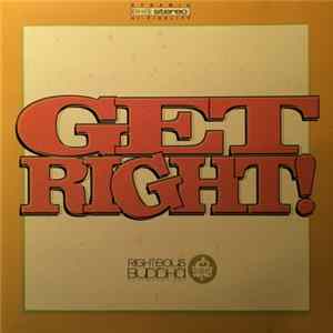Righteous Buddha - Get Right! Mp3