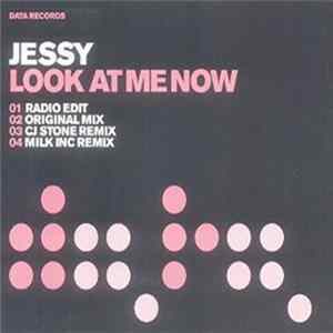 Jessy - Look At Me Now Mp3
