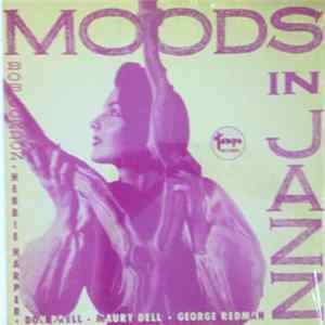 Bob Gordon • Herbie Harper • Don Prell • Maury Dell • George Redman - Moods In Jazz Mp3