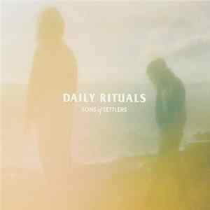 Sons Of Settlers - Daily Rituals Mp3