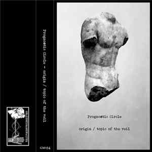 Prognostic Circle - Origin / Topic Of The Veil Mp3