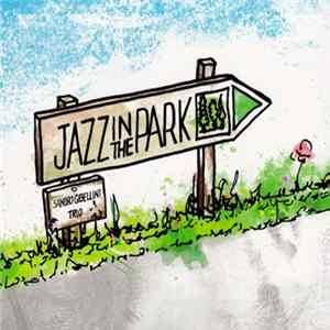 Sandro Gibellini Trio - Jazz In The Park Mp3