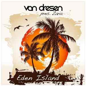 Van Dresen Pres. Zaria - Eden Island (Chillout Mix) Mp3