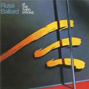 Russ Ballard - At The Third Stroke Mp3