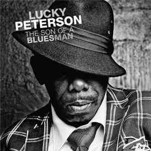 Lucky Peterson - The Son Of A Bluesman Mp3
