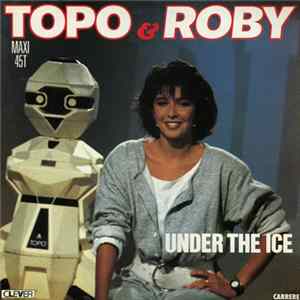 Topo & Roby - Under The Ice Mp3