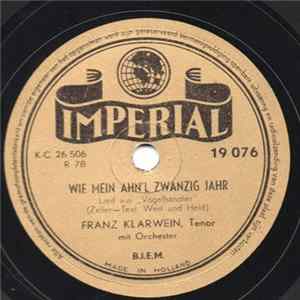 Franz Klarwein - Wie Mein Ahn'l Zwanzig Jahr / Ich Bin Nur Ein Armer Wandergesell Mp3