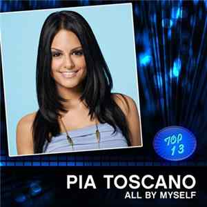 Pia Toscano - All By Myself Mp3
