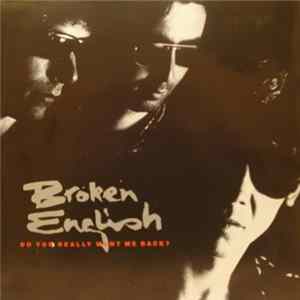 Broken English - Do You Really Want Me Back? Mp3