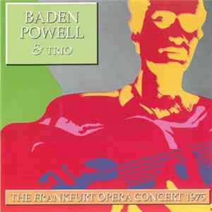 Baden Powell & Trio - The Frankfurt Opera Concert 1975 Mp3