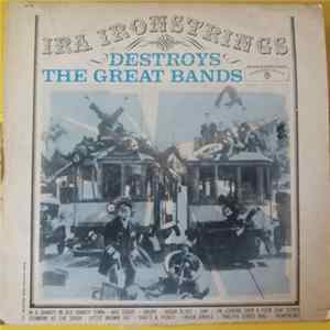 Ira Ironstrings - Ira Ironstrings Destroys The Great Bands Mp3