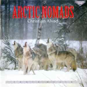 Christian Alvad - Arctic Nomads Mp3