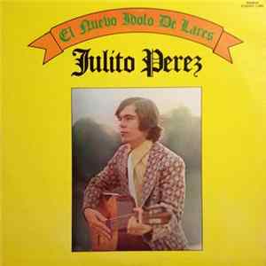 Julito Perez Con Tuto Feliciano y Su Conjunto - El Nuevo Idolo De Larres Mp3