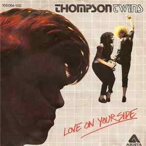 Thompson Twins - Love On Your Side Mp3