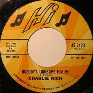 Charlie Rich - Nobody's Lonesome For Me / My Heart Would Know Mp3