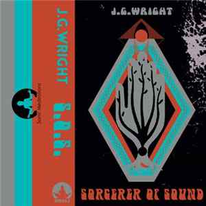 J. G. Wright - Sorcerer Of Sound Mp3