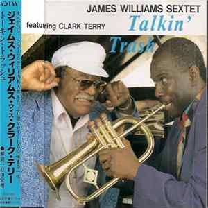James Williams Sextet Featuring Clark Terry - Talkin' Trash Mp3