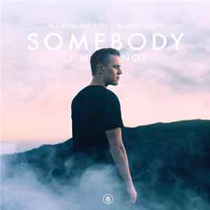 Martin Jensen X Bjørnskov - Somebody I'm Not Mp3