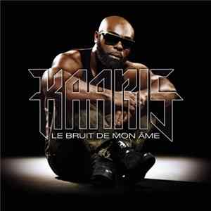 Kaaris - Le Bruit De Mon Âme Mp3