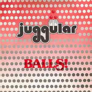 Juggular - Balls! Mp3