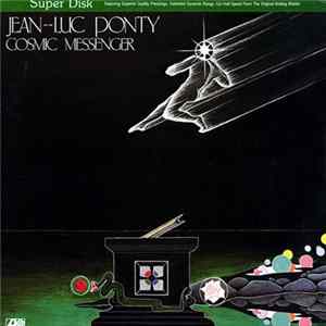 Jean-Luc Ponty - Cosmic Messenger Mp3