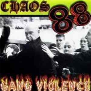Chaos 88 - Gang Violence Mp3