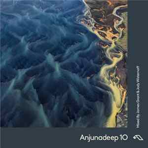 James Grant & Jody Wisternoff - Anjunadeep 10 Mp3
