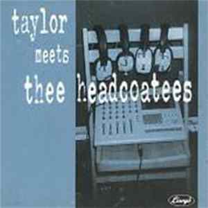 Taylor Meets Thee Headcoatees - Taylor Meets Thee Headcoatees Mp3