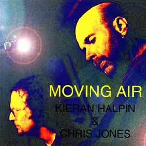 Kieran Halpin & Chris Jones - Moving Air Mp3