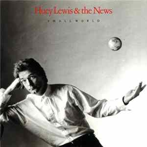 Huey Lewis & The News - Small World Mp3