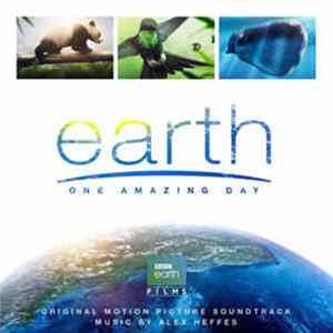 Alex Heffes - Earth One Amazing Day (Original Motion Picture Soundtrack) Mp3