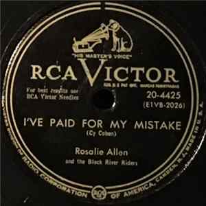 Rosalie Allen And The Black River Riders - I've Paid For My Mistake / Shoot Him High Paw Mp3