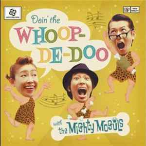 The Mighty Moguls - Doin' The Whoop-De-Doo With The Mighty Moguls Mp3