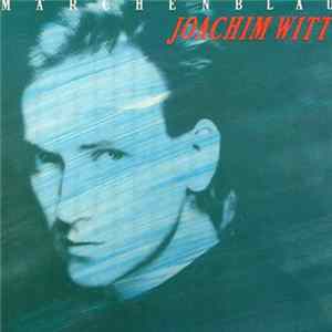 Joachim Witt - Märchenblau Mp3