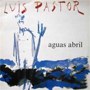 Luis Pastor - Aguas Abril Mp3