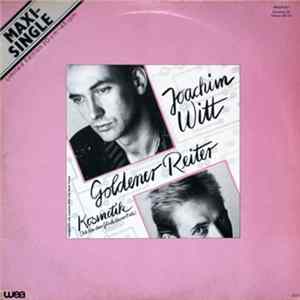 Joachim Witt - Goldener Reiter / Kosmetik (Ich Bin Das Glück Dieser Erde) Mp3